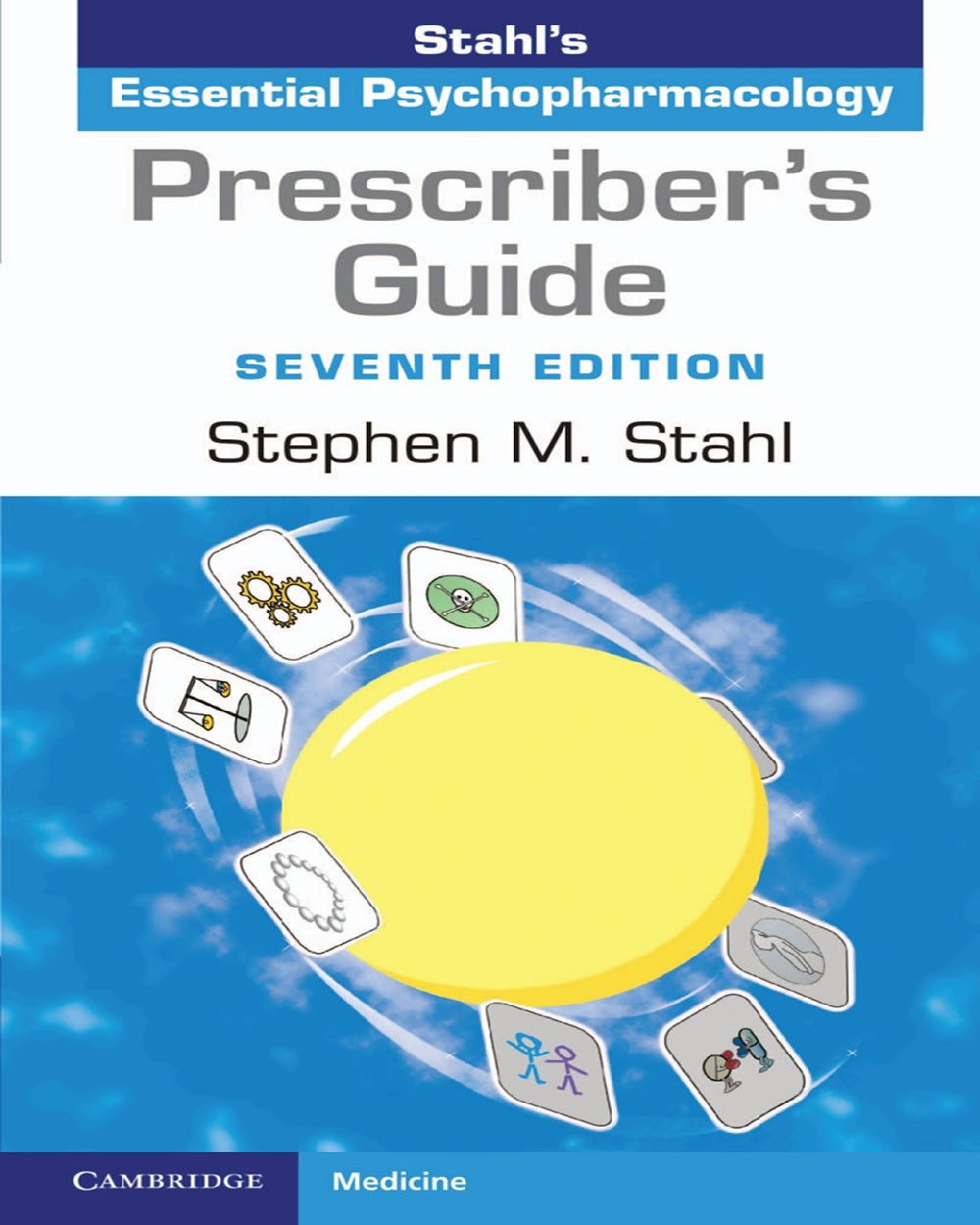 Prescriber’s Guide: Stahl’s Essential Psychopharmacology