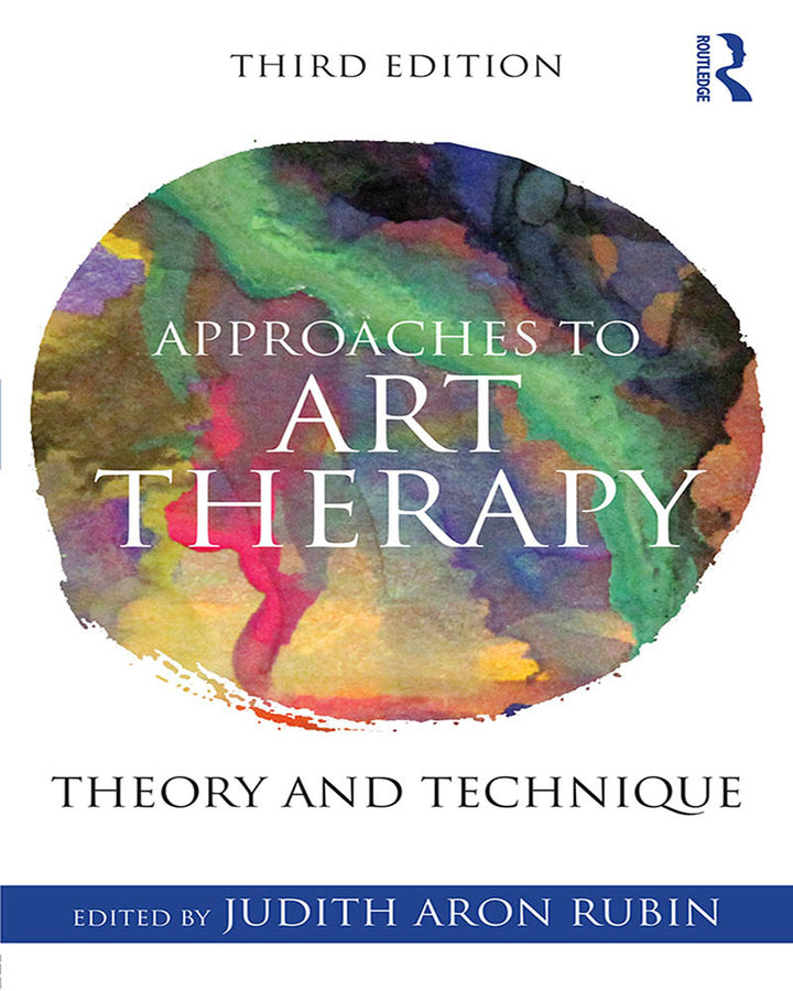 Approaches to Art Therapy: Theory and Technique