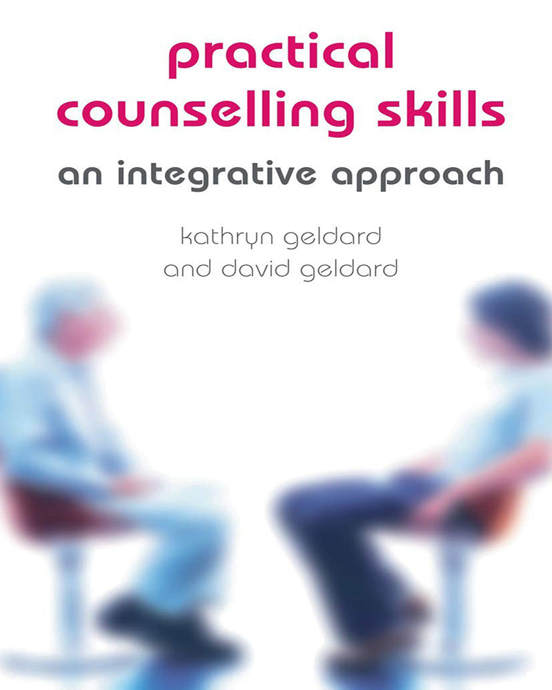 Practical Counselling Skills An Integrative Approach