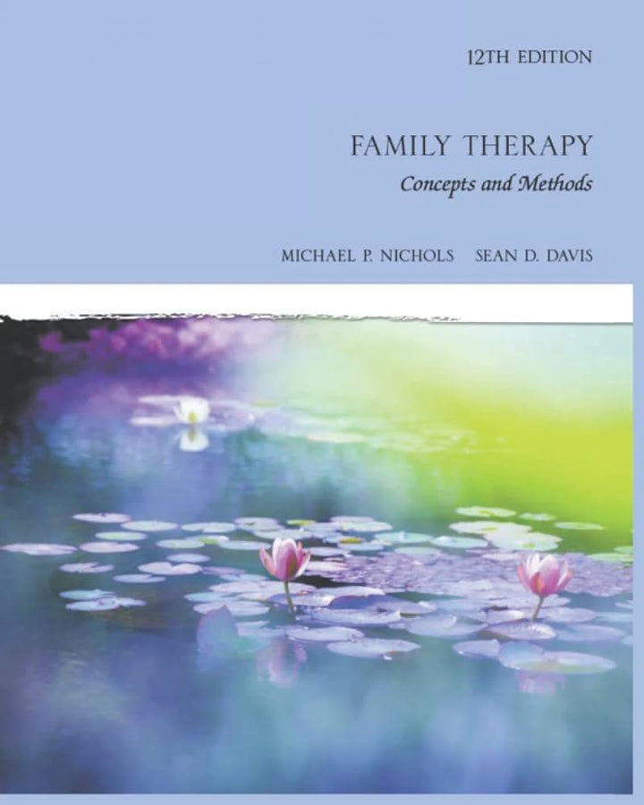Family Therapy Concepts and Methods, 12e
