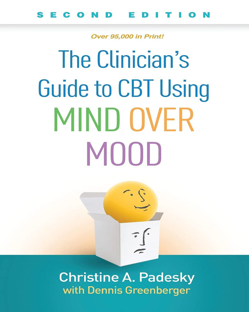 The Clinician’s Guide to CBT Using Mind Over Mood