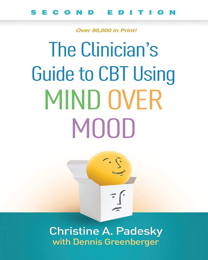 The Clinician’s Guide to CBT Using Mind Over Mood