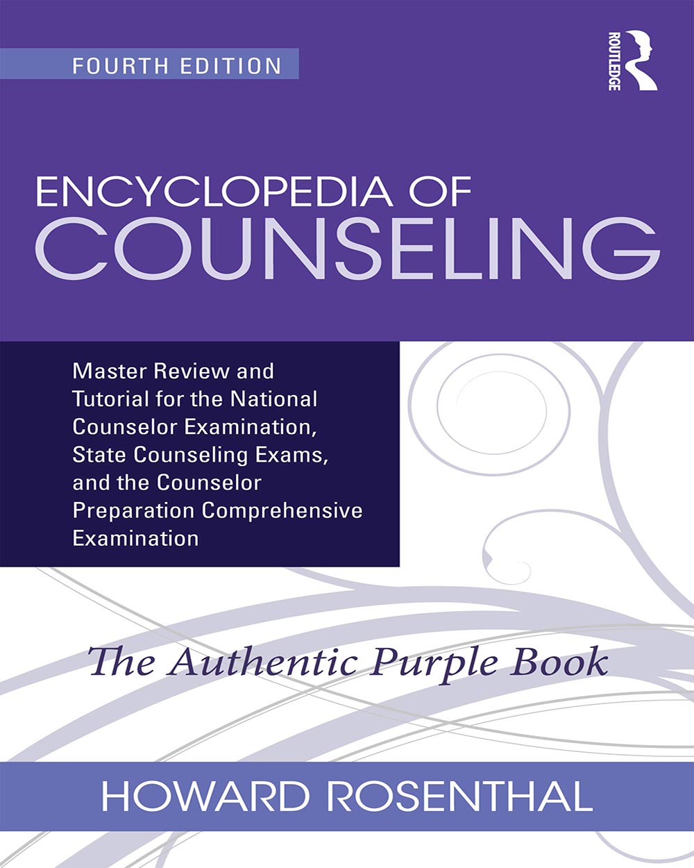 Encyclopedia of Counseling: Master Review and Tutorial for the National Counselor Examination, State Counseling Exams, and th