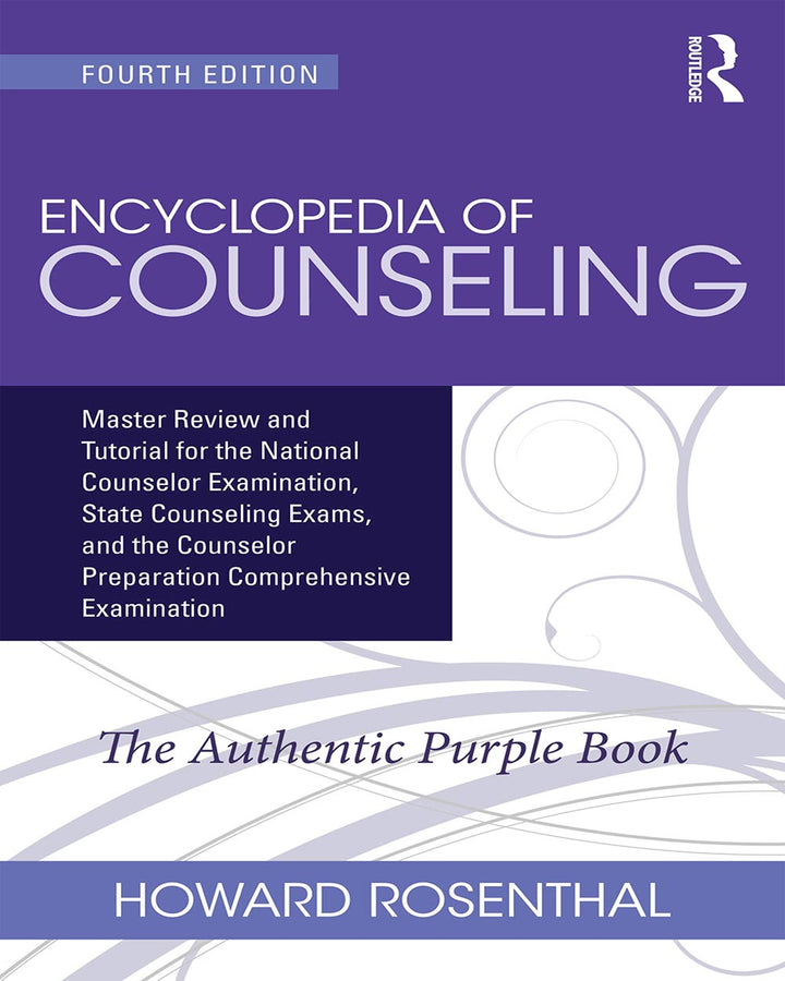 Encyclopedia of Counseling: Master Review and Tutorial for the National Counselor Examination, State Counseling Exams, and th
