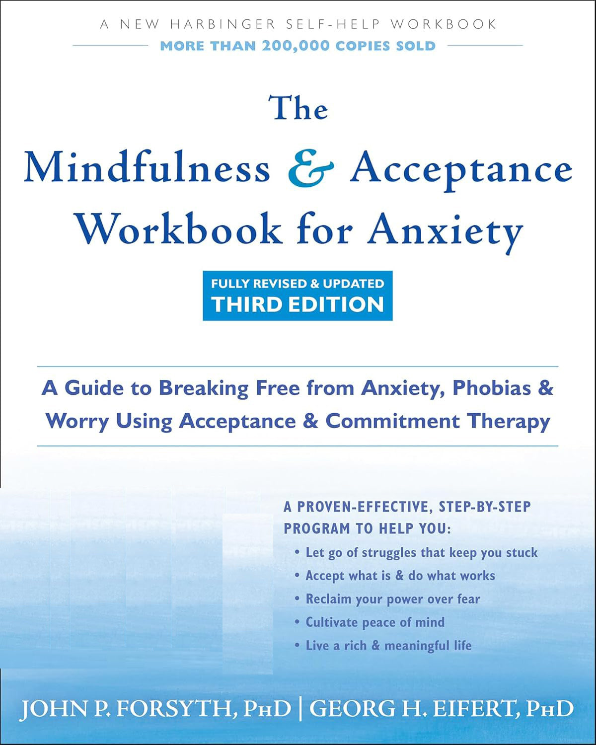 The Mindfulness and Acceptance Workbook for Anxiety: A Guide to Breaking Free from Anxiety, Phobias, and Worry Using Acceptan
