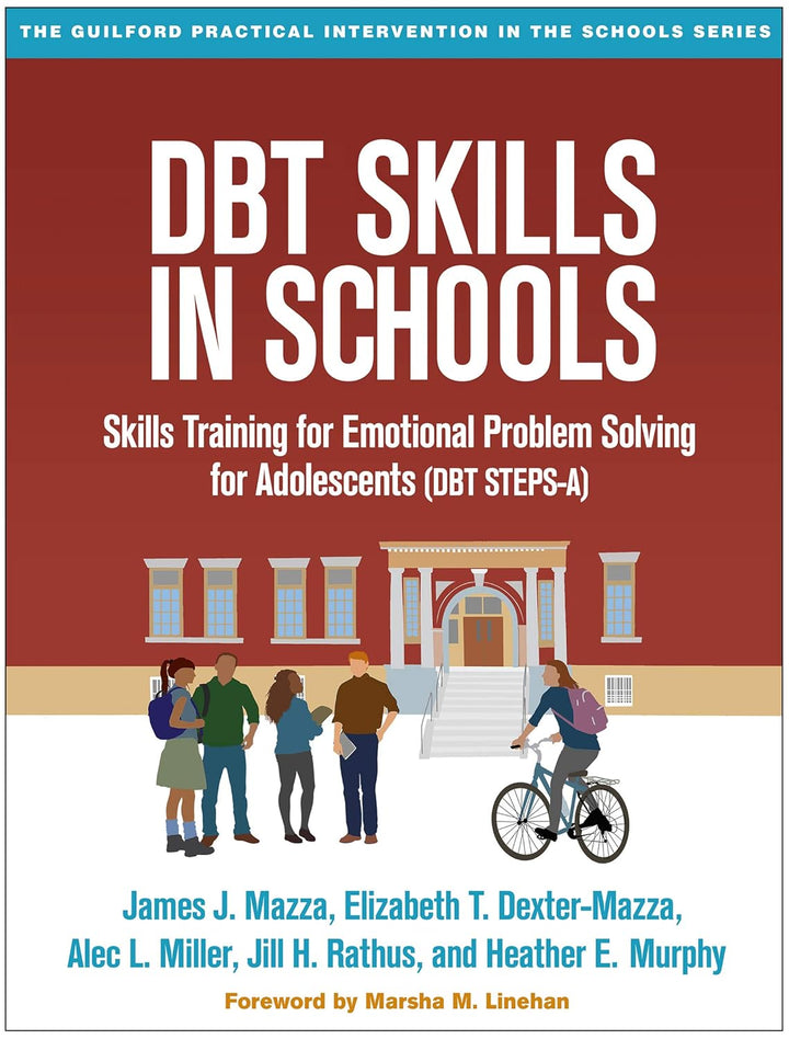 DBT Skills in Schools: Skills Training for Emotional Problem Solving for Adolescents