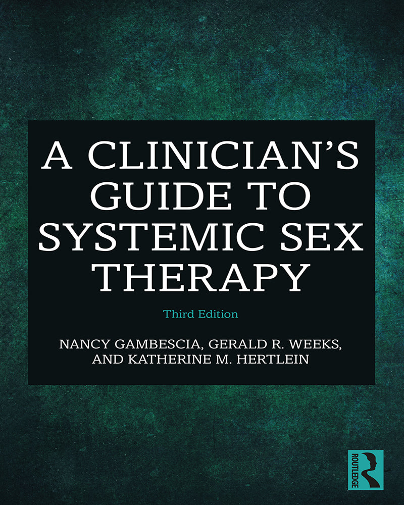 A Clinician’s Guide to Systemic Sex Therapy