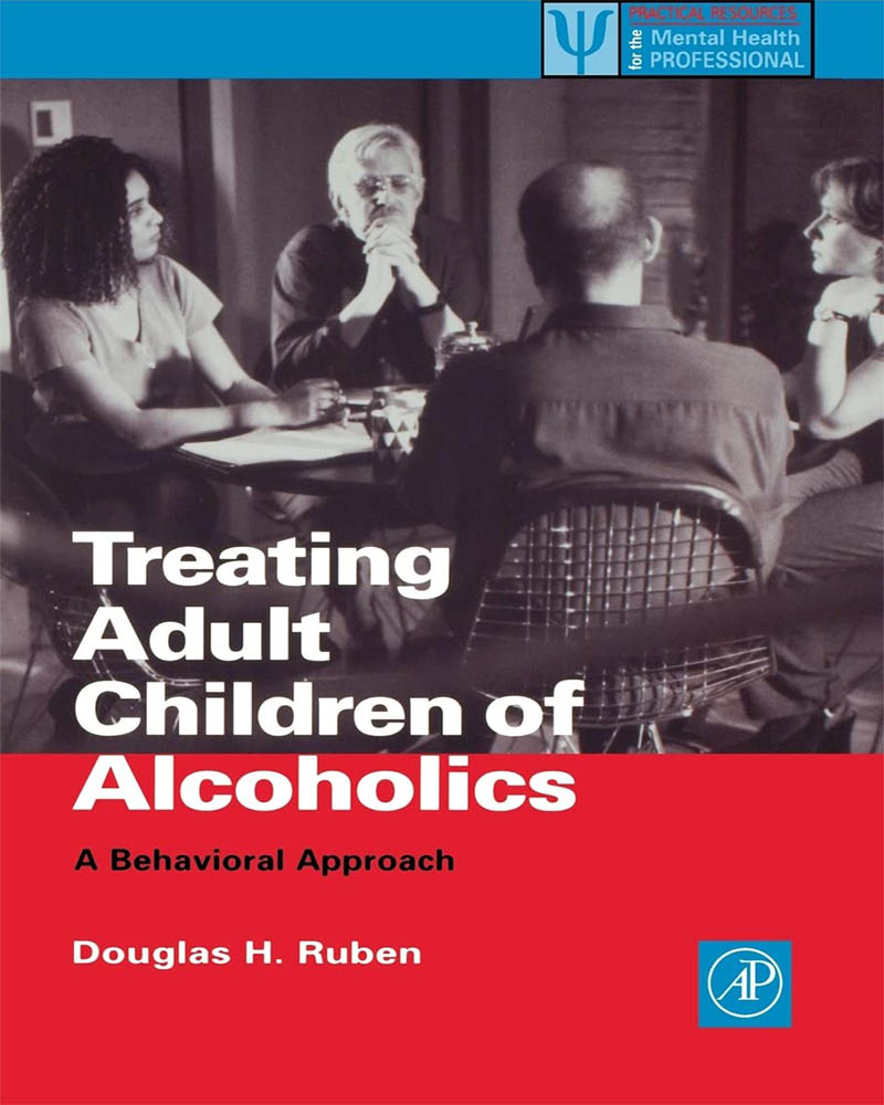Treating Adult Children of Alcoholics. A Behavioral Approach