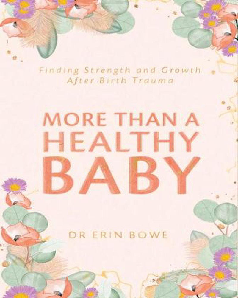 More Than a Healthy Baby: Finding Strength and Growth After Birth Trauma