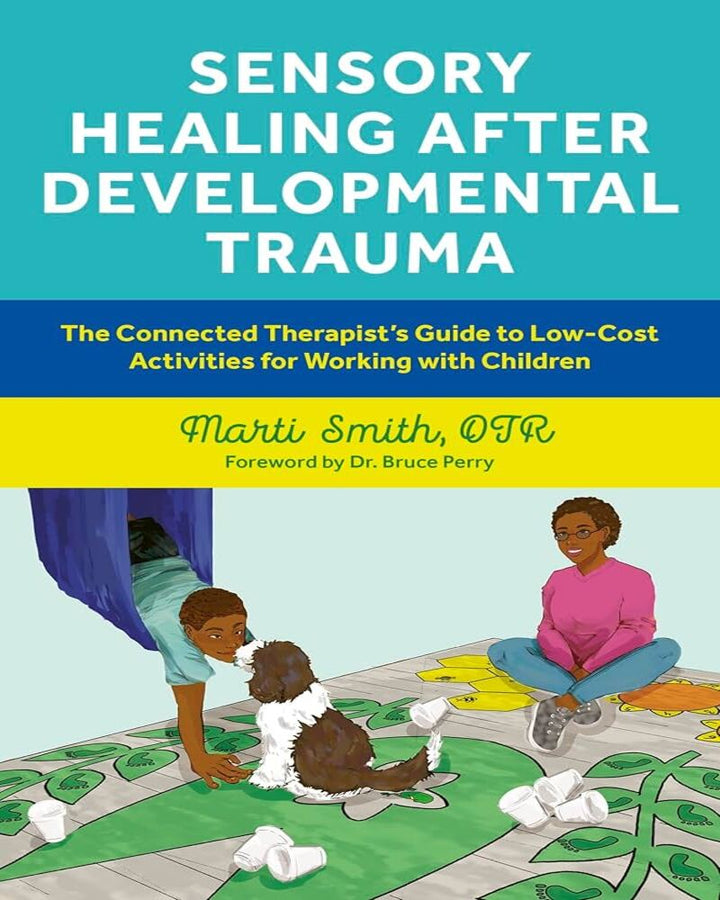 Sensory Healing after Developmental Trauma